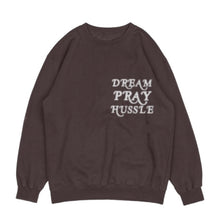 Load image into Gallery viewer, Dream Pray Hussle Crewneck