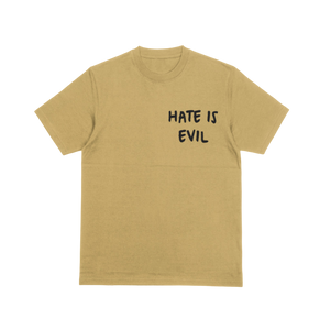 Hate is Evil Tee (Khaki)